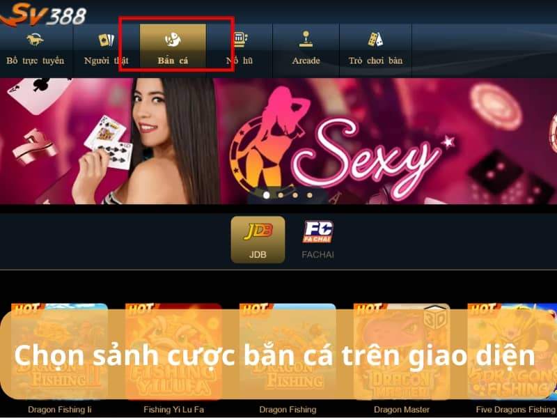 Chọn sảnh cược bắn cá trên giao diện SV388