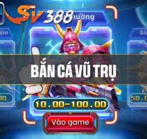 Bắn Cá Vũ Trụ SV388